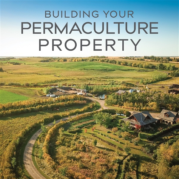 Artwork for Building Your Permaculture Property