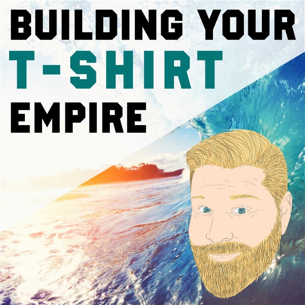 Artwork for Building your T-Shirt Empire