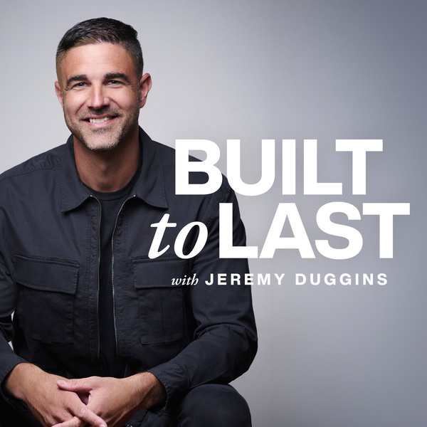 Artwork for Built to Last with Jeremy Duggins