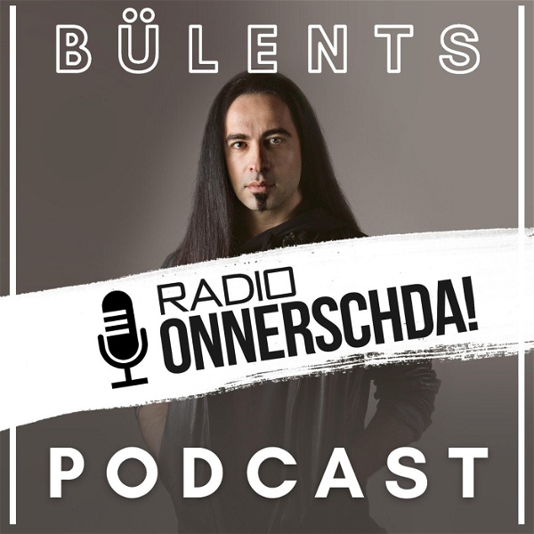 Artwork for Bülents Podcast oder Radio Onnerschda