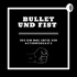 Bullets und Fists