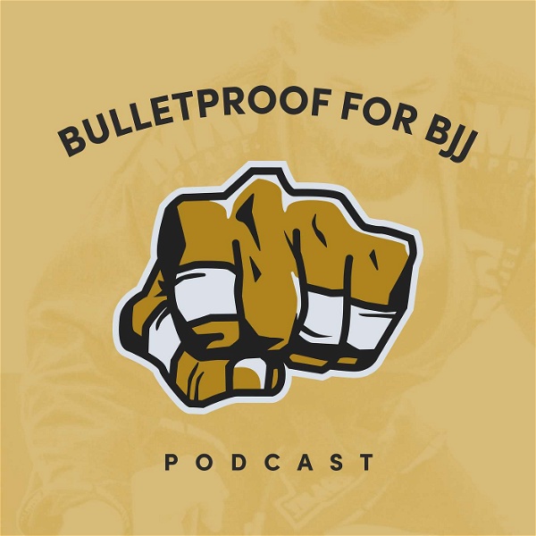 Artwork for Bulletproof For BJJ Podcast
