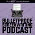 Bulletproof Screenwriting™ Podcast