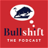 Bullshift The Podcast
