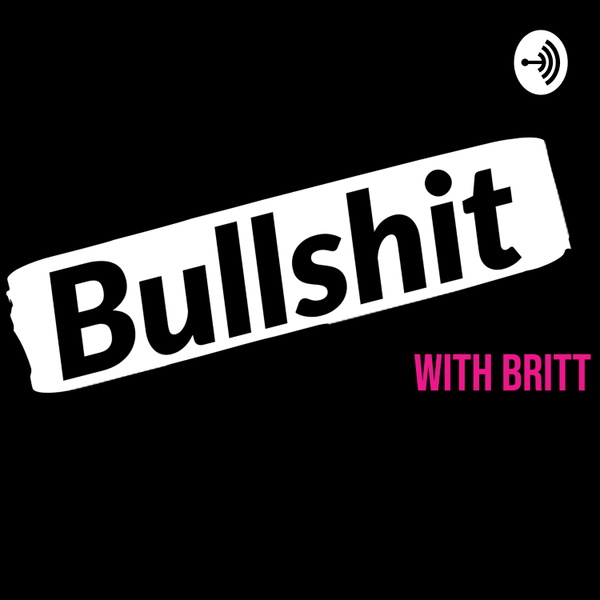 Artwork for Bullshit with Britt