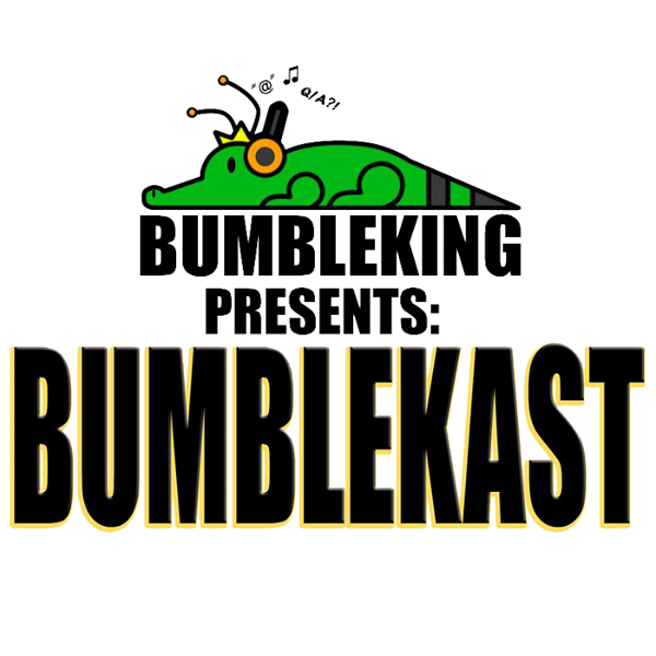 Artwork for BumbleKast Presented by BumbleKing Comics