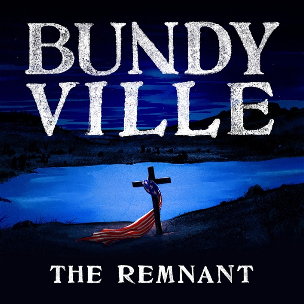 Artwork for Bundyville: The Remnant