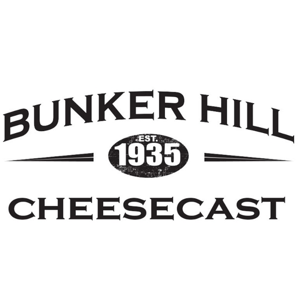 Artwork for Bunker Hill Cheesecast
