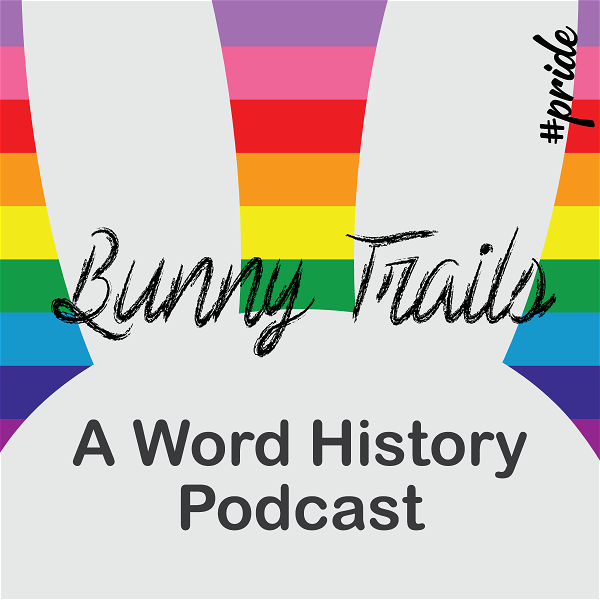 Artwork for Bunny Trails: A Word History Podcast