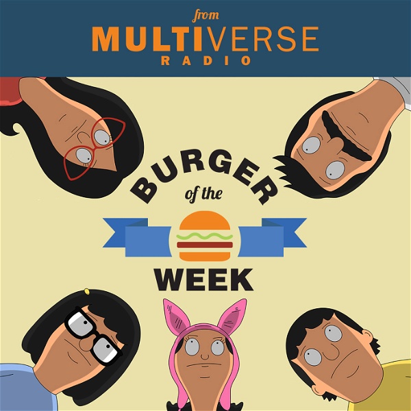 Artwork for Burger of the Week: A Bob's Burgers Podcast