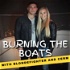 Burning the Boats with BlondeFighter and Cerm