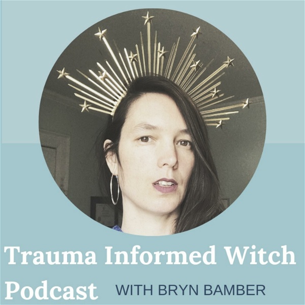 Artwork for Trauma Informed Witch Podcast