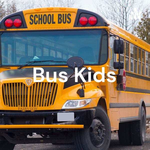 Artwork for Bus Kids: The Podcast