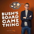 Bush's Board Game Thing