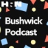 Bushwick Podcast