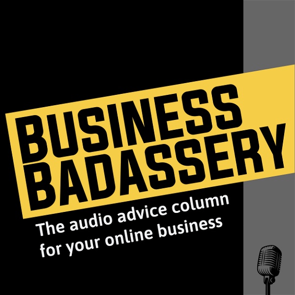 Artwork for Business Badassery Podcast