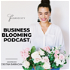 Business Blooming Podcast