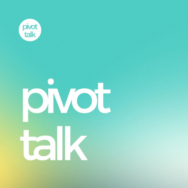 Artwork for Pivot Talk