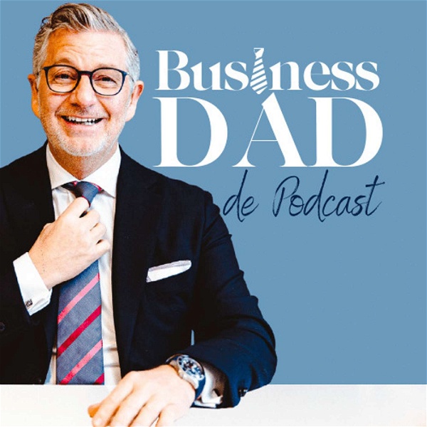Artwork for Business Dad over Persoonlijk Leiderschap en Ondernemen