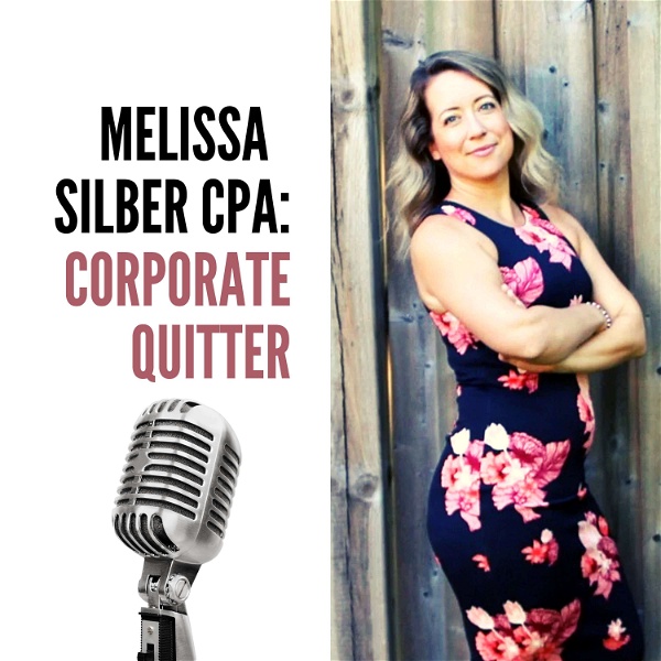 Artwork for Melissa Silber CPA: The Corporate Quitter