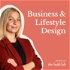 Business & Lifestyle Design Podcast