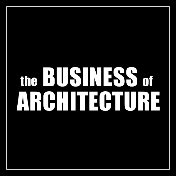 Artwork for Business of Architecture Podcast