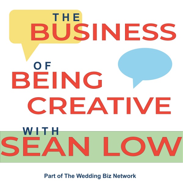 Artwork for Business of Being Creative with Sean Low