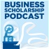 Business Scholarship Podcast