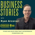 Business Stories with Ryan Arcoraci