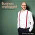 Business unplugged - Menschen, Unternehmen und Aspekte der Digitalisierung