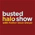 Busted Halo Show w/Fr. Dave Dwyer