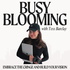 Busy Blooming with Tess Barclay