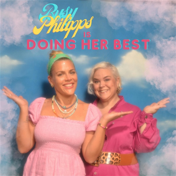 Artwork for Busy Philipps is Doing Her Best