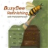 BusyBee Refinishing with MelDidItHerself
