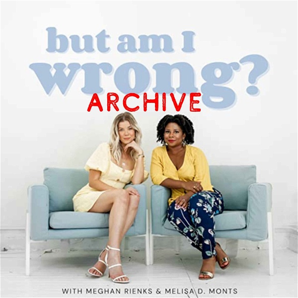 Artwork for But Am I Wrong?