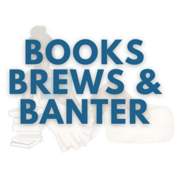 Artwork for Books, Brews, and Banter: A Lively Conversation about the World of Fiction