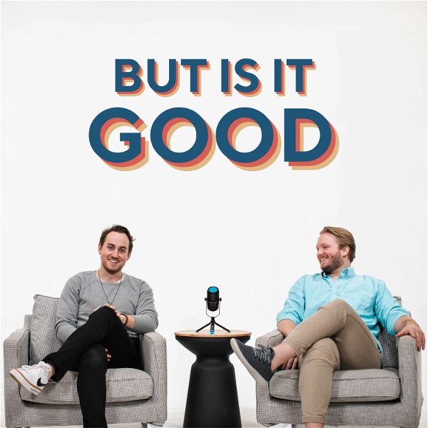 Artwork for But Is It Good?