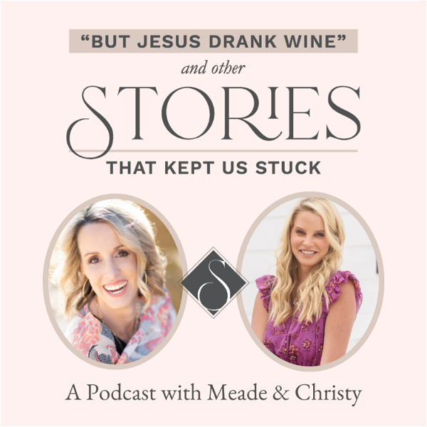 Artwork for "But Jesus Drank Wine" & Other Stories That Kept Us Stuck