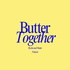 Butter Together Podcast