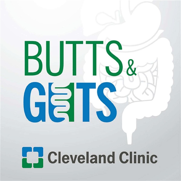 Artwork for Butts & Guts: A Cleveland Clinic Digestive Health Podcast