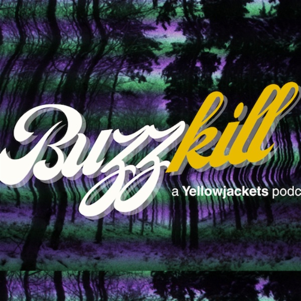 Artwork for Buzzkill: a Yellowjackets podcast