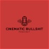Cinematic Bullshit Podcast - بودكاست هراء سينمائي