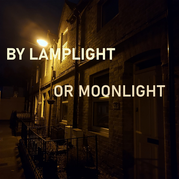 Artwork for By Lamplight or Moonlight: A Haunted History of Ireland