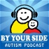 BY YOUR SIDE Autism Podcast