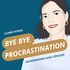 Bye Bye Procrastination