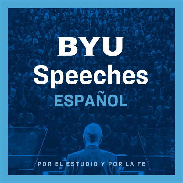 Artwork for BYU Speeches Español