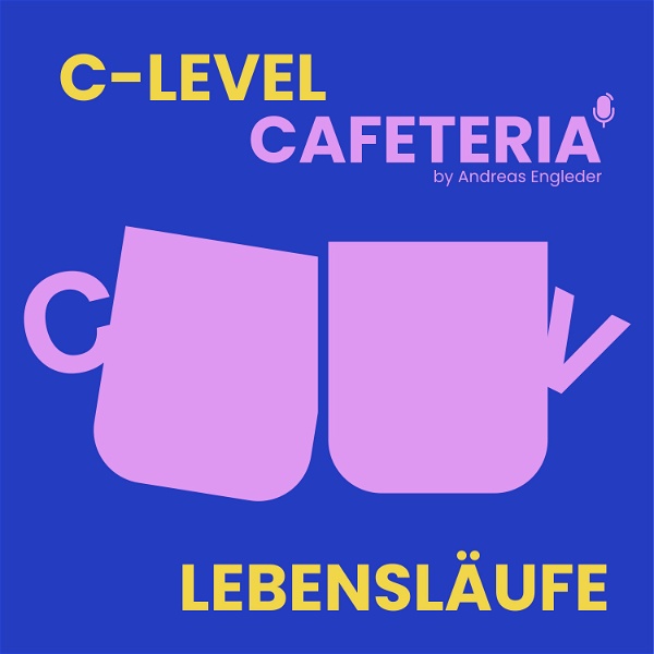 Artwork for C-LEVEL CAFETERIA #LEBENSLÄUFE