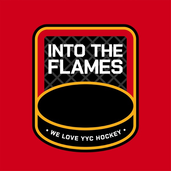 Artwork for Into The Flames: A Calgary Flames Fan Podcast