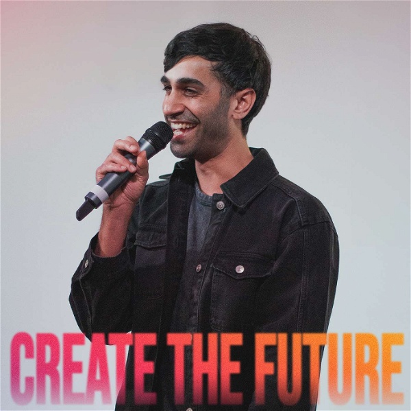 Artwork for Create The Future with Sats Solanki