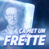 Ça met un frette